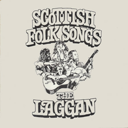 The Laggan Scottish Folk Songs